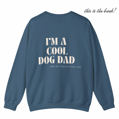 COOL DOG DAD SWEATSHIRT