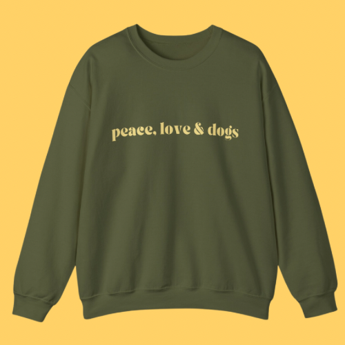 PEACE LOVE & DOGS SWEATSHIRT- OLIVE + CREAM